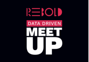 Rebold celebra su primer Data Driven Meet Up